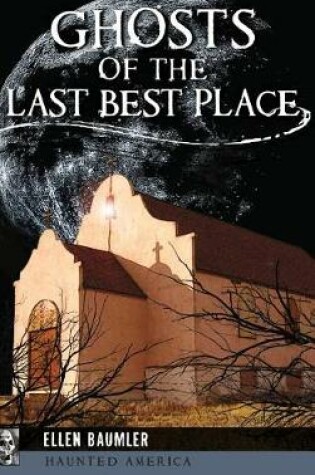 Cover of Ghosts of the Last Best Place