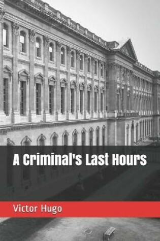 Cover of A Criminal's Last Hours