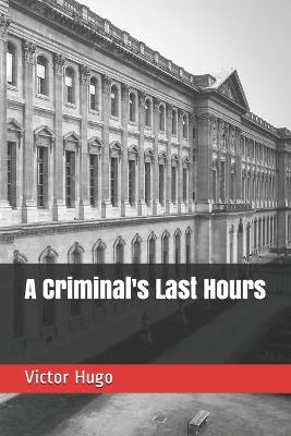 Book cover for A Criminal's Last Hours