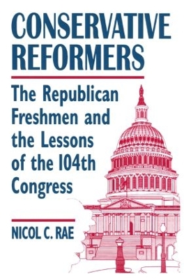 Book cover for Conservative Reformers: The Freshman Republicans in the 104th Congress