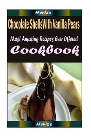 Cover of Chocolate Shellswith Vanilla Pears