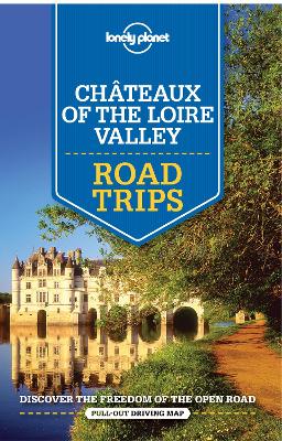 Book cover for Lonely Planet Chateaux of the Loire Valley Road Trips