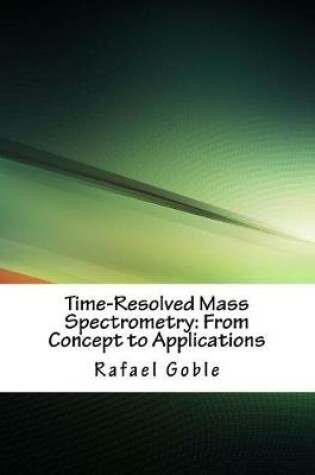 Cover of Time-Resolved Mass Spectrometry