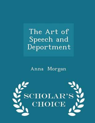 Book cover for The Art of Speech and Deportment - Scholar's Choice Edition