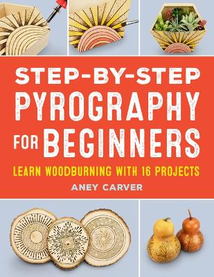 Book cover for Step-By-Step Pyrography for Beginners