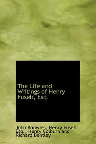 Cover of The Life and Writings of Henry Fuseli, Esq.