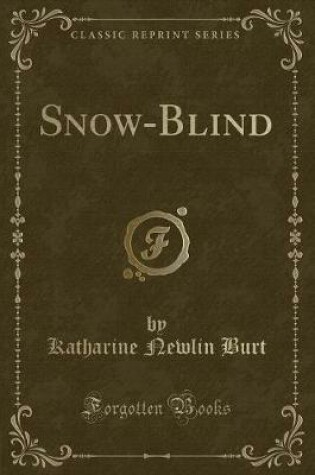 Cover of Snow-Blind (Classic Reprint)