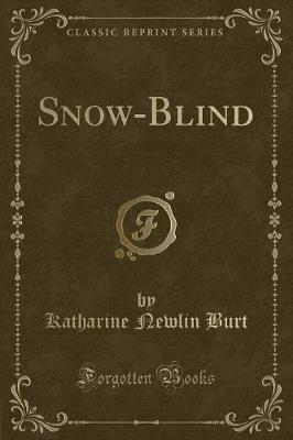 Book cover for Snow-Blind (Classic Reprint)