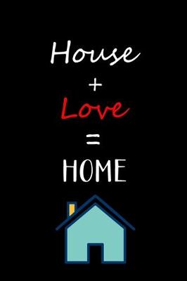 Book cover for House + Love = Home