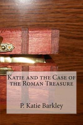Book cover for Katie and the Case of the Roman Treasure