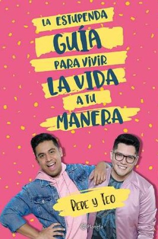 Cover of La Estupenda Guaa Para Vivir La Vida a Tu Manera