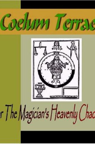 Cover of Coelum Terrae or the Magician's Heavenly Chaos