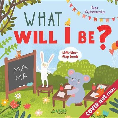 Book cover for What Will I Be?