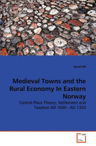 Cover of Medieval Towns and the Rural Economy In Eastern Norway