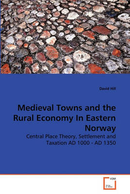 Book cover for Medieval Towns and the Rural Economy In Eastern Norway