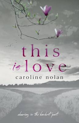 This Is Love by Caroline Nolan