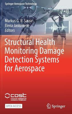 Cover of Structural Health Monitoring Damage Detection Systems for Aerospace