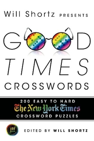 Cover of Will Shortz Presents Good Times Crosswords