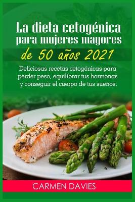 Cover of La dieta cetogenica para mujeres mayores de 50 anos 2021