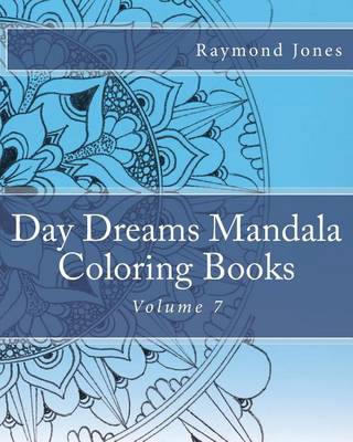 Cover of Day Dreams Mandala Coloring Books, Volume 7
