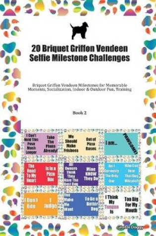 Cover of 20 Briquet Griffon Vendeen Selfie Milestone Challenges