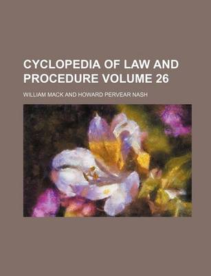 Book cover for Cyclopedia of Law and Procedure Volume 26