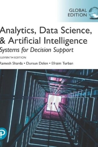 Cover of Analytics, Data Science, & Artificial Intelligence: Systems for Decision Support, Global Edition