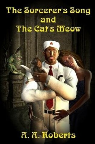 Cover of The Sorcerer's Song And The Cat's Meow