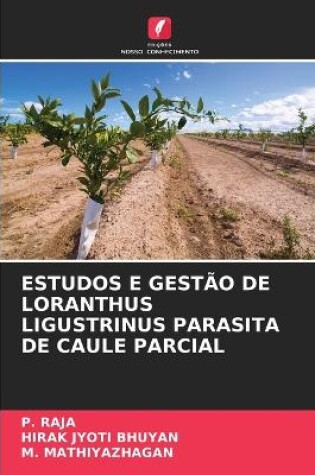 Cover of Estudos E Gestão de Loranthus Ligustrinus Parasita de Caule Parcial