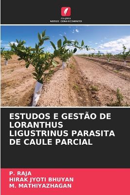 Book cover for Estudos E Gestão de Loranthus Ligustrinus Parasita de Caule Parcial