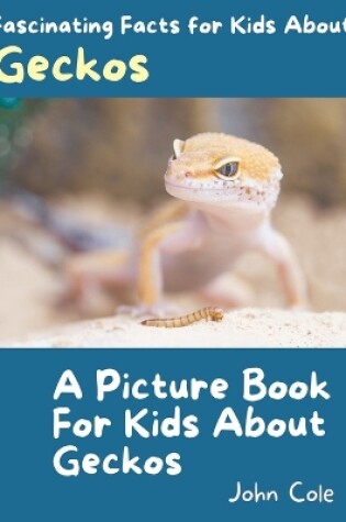 Cover of A Picture Book for Kids About Geckos