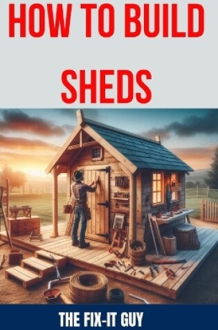 Cover of How to Build Sheds