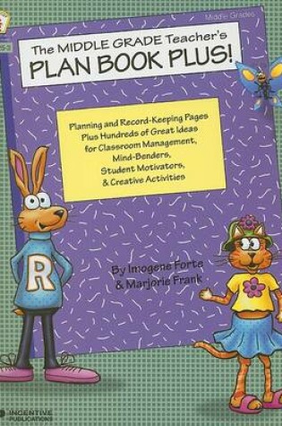 Cover of The Middle Grade Teacher's Plan Book Plus!