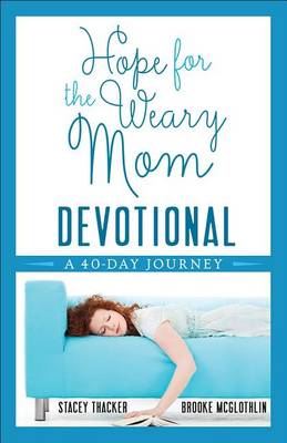 Book cover for Hope for the Weary Mom Devotional