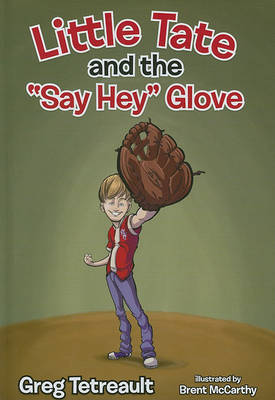 Book cover for Little Tate and the "Say Hey" Glove