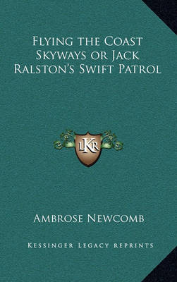 Book cover for Flying the Coast Skyways or Jack Ralston's Swift Patrol