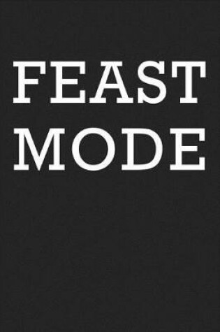 Cover of Feast Mode