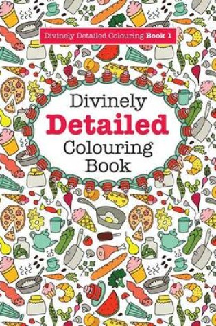 Cover of Divinely Detailed Colouring Book 1