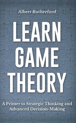 Cover of Learn Game Theory