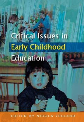 Book cover for Critical Issues in Early Childhood Education