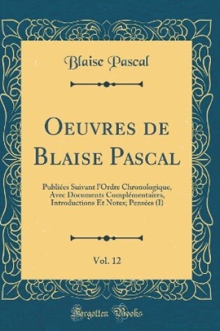 Cover of Oeuvres de Blaise Pascal, Vol. 12