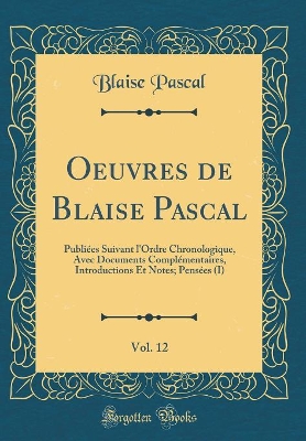 Book cover for Oeuvres de Blaise Pascal, Vol. 12