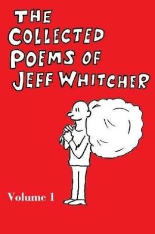 Cover of The Collected Poems of Jeff Whitcher