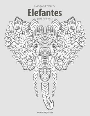 Book cover for Livro para Colorir de Elefantes para Adultos 2