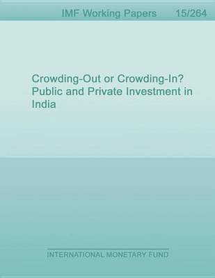 Book cover for Crowding-Out or Crowding-In? Public and Private Investment in India