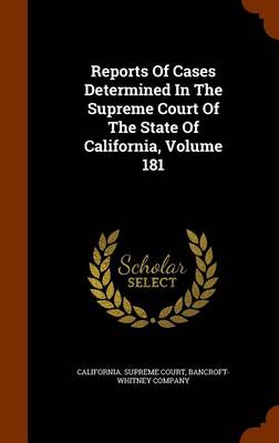 Book cover for Reports of Cases Determined in the Supreme Court of the State of California, Volume 181