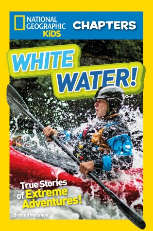 Cover of National Geographic Kids Chapters White Water!