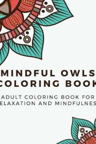 Cover of Mindful Owls Coloring Book