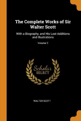 Book cover for The Complete Works of Sir Walter Scott