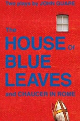 Cover of The House of Blue Leaves and Chaucer in Rome